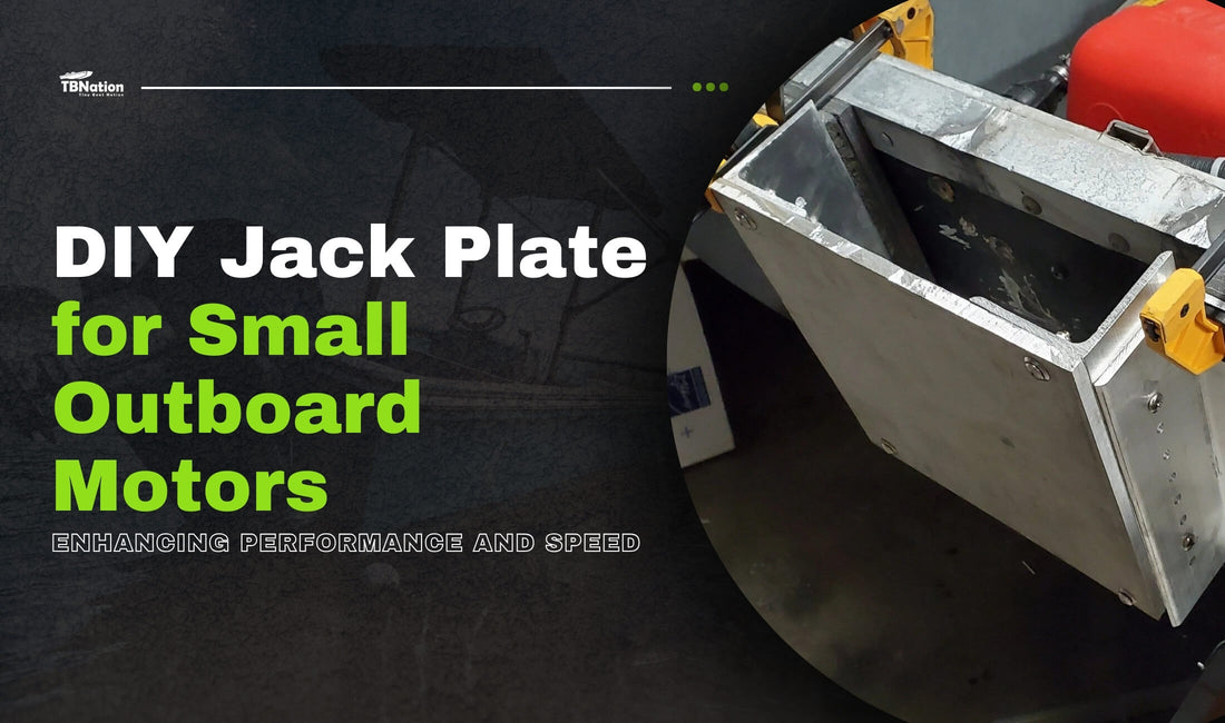 DIY Jack Plate for Small Outboard Motors: Enhancing Performance and Speed