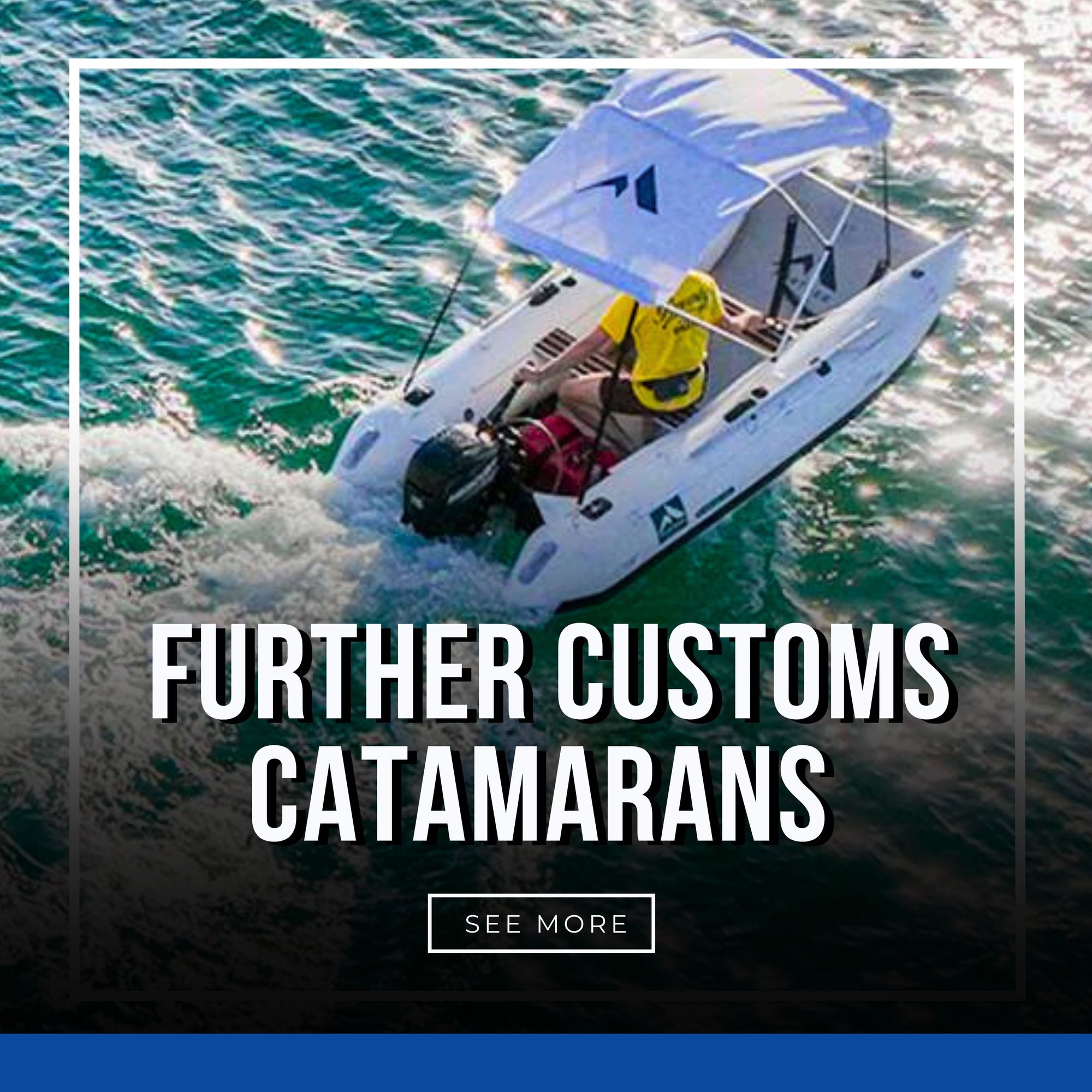 Further Customs Catamarans