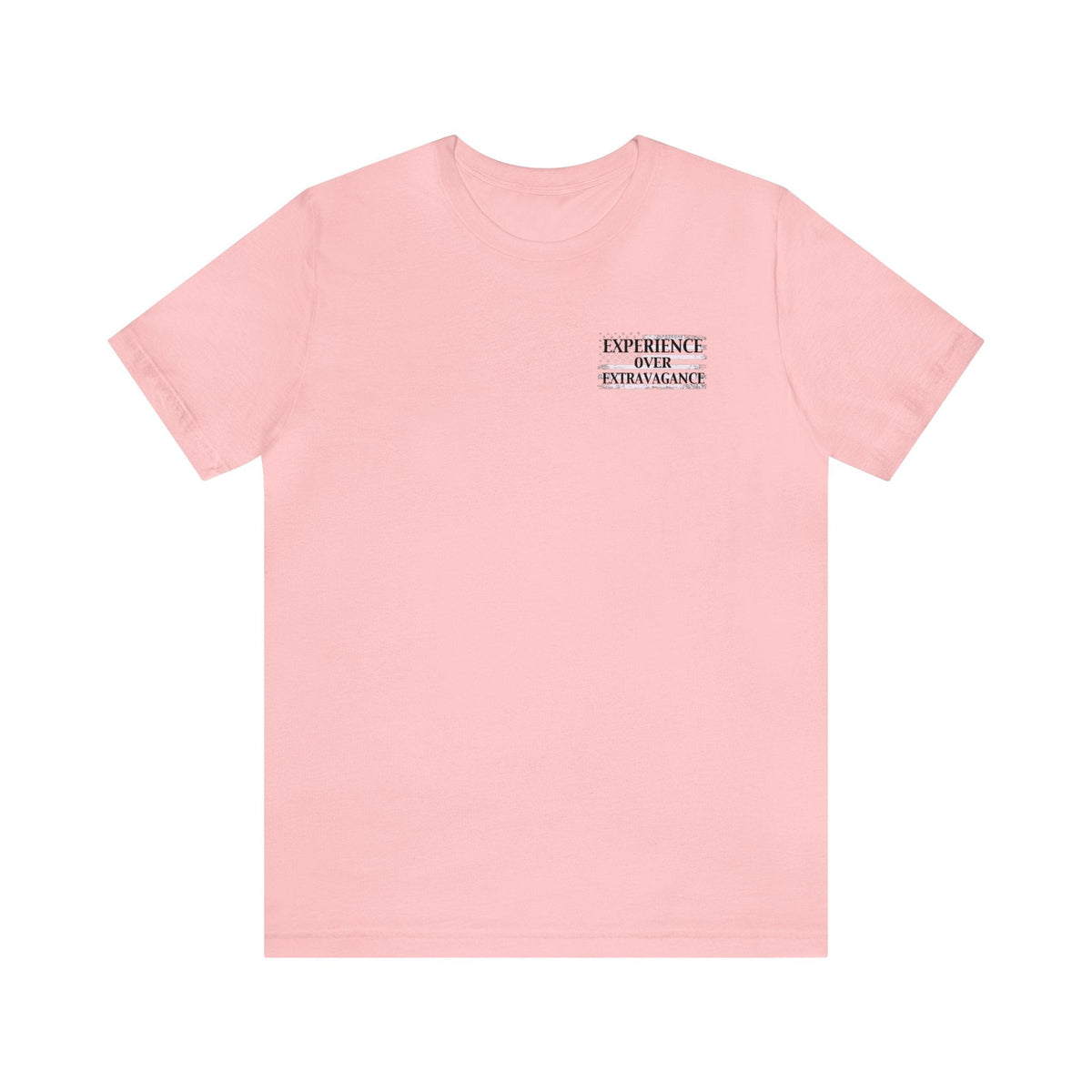 Pink "Experience Over Extravagance" graphic tee, made from soft Airlume combed and ringspun cotton.