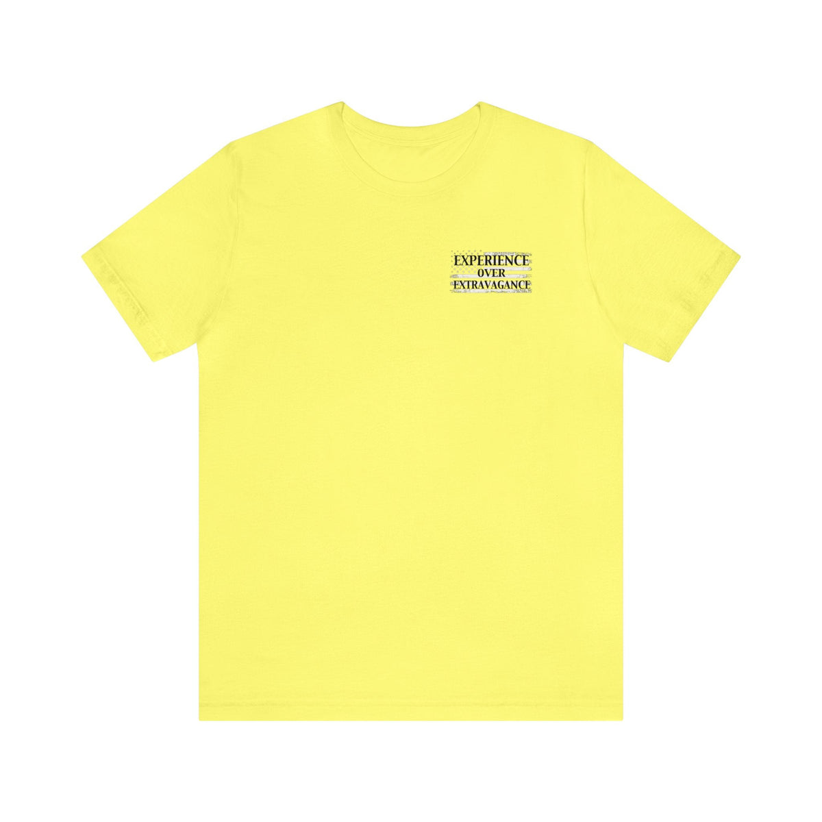 Yellow unisex short sleeve t-shirt with "EXPERIENCE OVER EXTRAVAGANCE" text on the left chest.