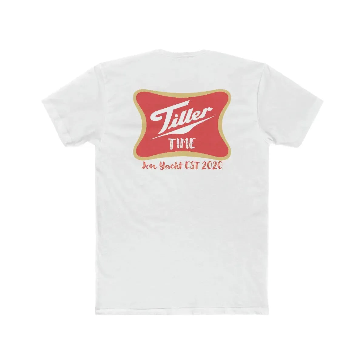 White combed ring-spun cotton T-shirt with "Tiller Time Jon Yacht EST 2020" logo in red and gold.